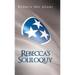 Rebecca's Soliloquy: A True Story