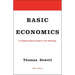 Basic Economics: A Common Sense Guide to the Economy