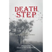 Death Step: I Died at 7:42 A.M.