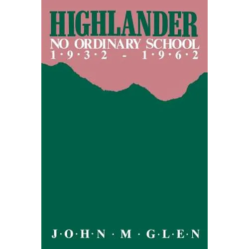 Highlander: No Ordinary School 1932-1962