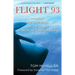 Flight 93: The Story, the Aftermath, and the Legacy of American Courage on 9/11