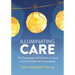 Illuminating Care: The Pedagogy and Practice of Care in Early Childhood Communities