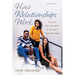 How Relationships Work, Second Edition: You Can't Play the Game If You Don't Know the Rules