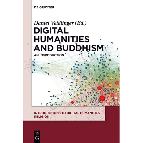Digital Humanities and Buddhism: An Introduction