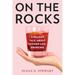 On the Rocks: Straight Talk about Women and Drinking