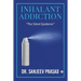 Inhalant Addiction: "The Silent Epidemic"