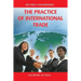 The Practice of International Trade