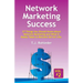 Network Marketing Success, Vol. 2: 27 Things You Should Know About Network Marketing and What It Really Takes to Become Set for Life.