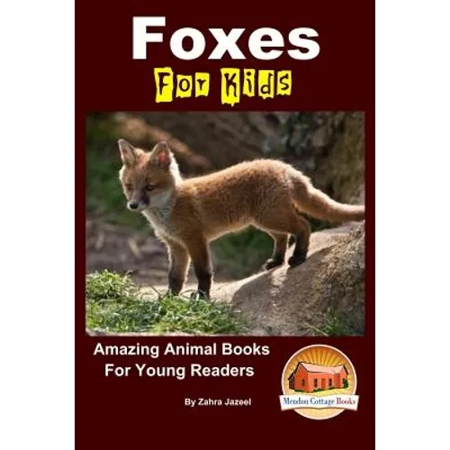 Foxes For Kids - Amazing Animal Books For Young Readers