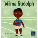 Wilma Rudolph: A Kid's Book About Overcoming Disabilities