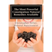 The Most Powerful Constipation Natural Remedies Available: Discover a Constipation Cure Using Herbs, Juices, Fruits, Vegetables, and Food.