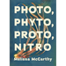 Photo, Phyto, Proto, Nitro