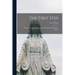 The First Step: An Essay On the Morals of Diet, to Which Are Added Two Stories
