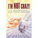 I'm Not Crazy: A workbook for teens with depression and bipolar disorder