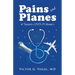 Pains and Planes: A Doctor's COVID-19 Memoir