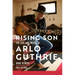 Rising Son: The Life and Music of Arlo Guthrie Volume 10