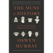 The Muse of History: The Ancient Greeks from the Enlightenment to the Present
