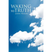 Waking to Truth
