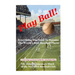 Play Ball!: Everything You Need To Become The World's Best Baseball Player