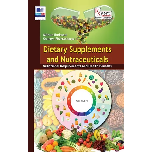 Dietary Supplements and Nutraceuticals: Nutritional Requirements and Health Benefits
