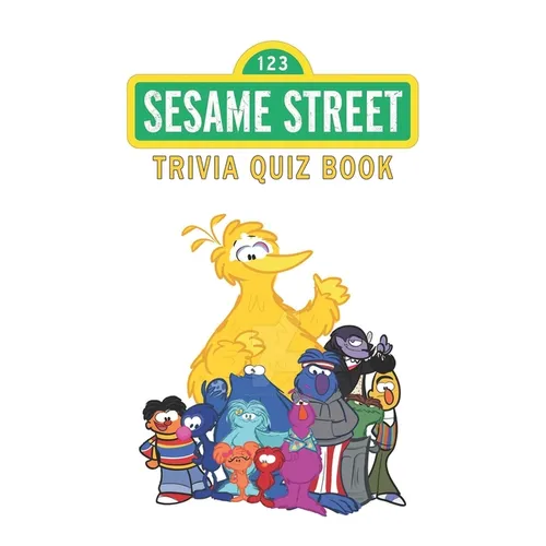 Sesame Street: Trivia Quiz Book