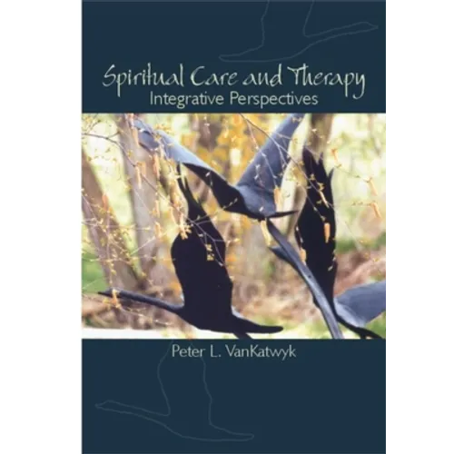 Spiritual Care and Therapy: Integrative Perspectives