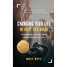 Changing Your Life in Just Ten Days: Creating the Life You Were Always Meant to Live