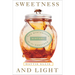Sweetness and Light: The Mysterious History of the Honeybee
