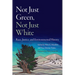 Not Just Green, Not Just White: Race, Justice, and Environmental History