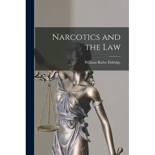 Narcotics and the Law
