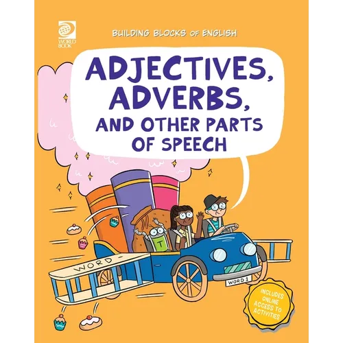 Adjectives, Adverbs, and Other Parts of Speech
