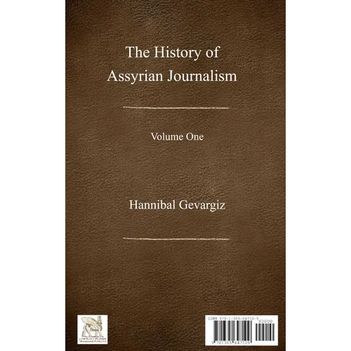 The History of Assyrian Journalism, volume one (Hardcover, Persian edition)