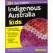 Indigenous Australia for Kids for Dummies