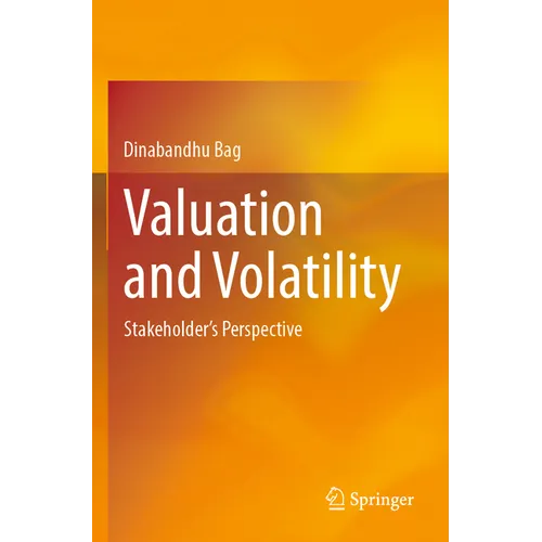 Valuation and Volatility: Stakeholder's Perspective