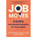 Job Moves: 9 Steps for Making Progress in Your Career