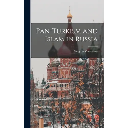 Pan-Turkism and Islam in Russia
