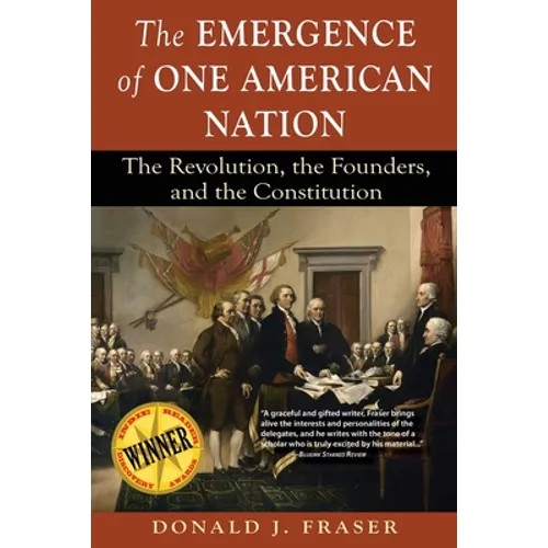 The Emergence of One American Nation: The Revolution, the Founders, and the Constitution