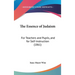 The Essence of Judaism: For Teachers and Pupils, and for Self-Instruction (1861)