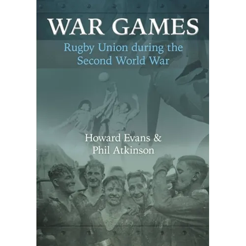 War Games: Rugby Union during the Second World War