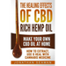 The Healing Effects of CBD Rich Hemp Oil - Make Your Own CBD Oil at Home: How to Extract, Use and Heal with Cannabis Medicine