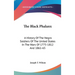 The Black Phalanx: A History Of The Negro Soldiers Of The United States In The Wars Of 1775-1812 And 1861-65