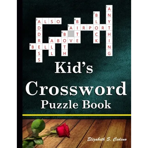 Kid's Crossword Puzzle Book: 101 Coolest puzzles to solve for ages 7 and up