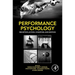 Performance Psychology: Perception, Action, Cognition, and Emotion