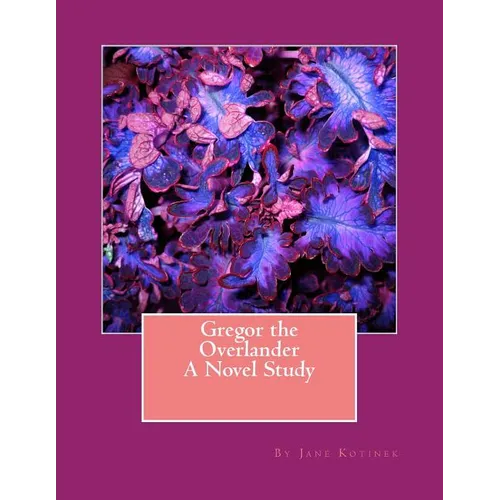 Gregor the Overlander A Novel Study