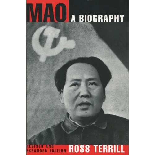 Mao: A Biography: Revised and Expanded Edition