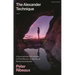 The Alexander Technique: A Personal and Critical Guide for Practitioners, Students and Performance Artists