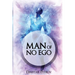 Man of No Ego