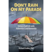 Don't Rain on My Parade: Living A Full Life with Alzheimer's and Dementia