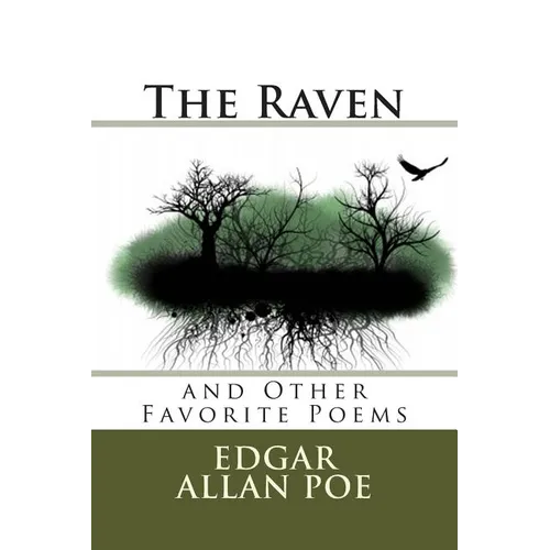 The Raven: and Other Favorite Poems