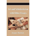 Art and Scholasticism with Other Essays